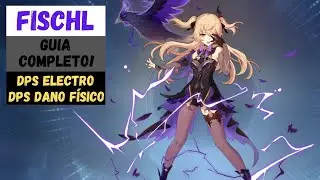 COMO BUILDAR FISCHL DPS ELECTRO/DPS DANO F&Iacute;SICO (armas, artefato, constela&ccedil;&atilde;o, talentos, builds)