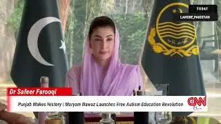 Maryam Nawaz Announces Free Autism Education in Punjab | Special Children Enrolled |CNN 24 Headlines