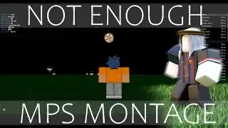 Roblox MPS montage | How its meant to be done.