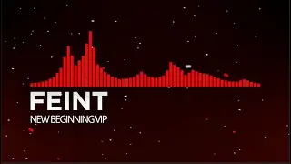 [Melodic DnB] - Feint - New Beginning VIP