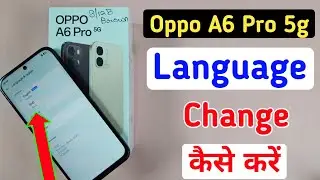 Oppo a6 Pro 5g Phone me Language kaise change kare / How to change Language in Oppo a6 Pro 5g /