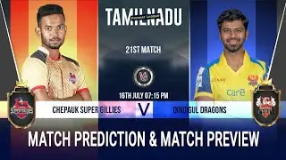 Chepauk Super Gillies vs Dindigul Dragons TNPL 2022 21st Match Prediction 16 July| CSG v DGD #tnpl20