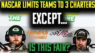 NASCAR is Limiting Teams To 3 Charters EXCEPT Hendrick & JGR! Is This Fair?The High Line Episode 131