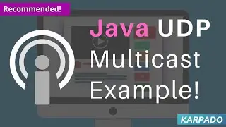 What is UDP Multicast? With Example Java - Easy explanation from Karpado.com