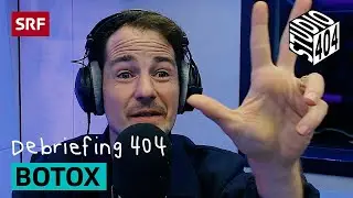 Podcast: Lohnt sich illegales Botox? | Debriefing 404 | Studio 404 | SRF