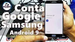 Conta Google Android 9.0 Samsung Passo a passo, Desbloquear e Restaurar