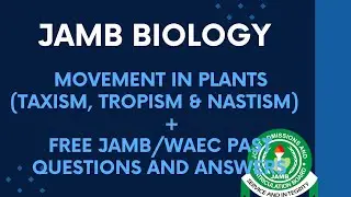 JAMB Biology 2026 EP 95 - Movement In Plants (Taxism , Tropism & Nastism) + Free JAMB/WAEC Questions