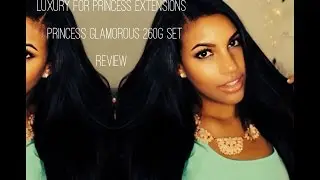 Luxury for Princess 260g Princess Glamorous Extensions Review+ Demo| Beautynthebronzer