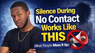 Silence During No Contact Works Like THIS (Most People  Mess It Up)