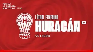 Fútbol Femenino: Huracán vs. Ferro - Huracán TV -