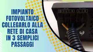 IMPIANTO FOTOVOLTAICO COLLEGARLO ALLA RETE DI CASA IN 3 SEMPLICI PASSAGGI