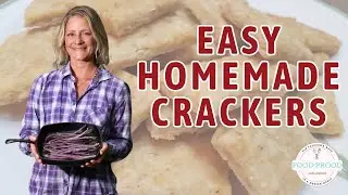 How to Make Homemade Crackers | Simple Pantry Ingredients