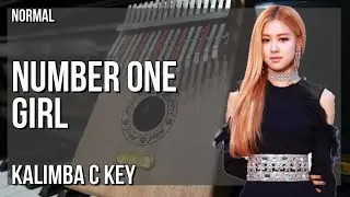 How to play Number One Girl by Rose on Kalimba (Tutorial)