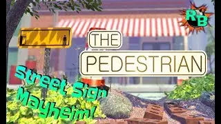 Let's Play The Pedestrian