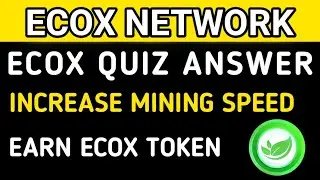 Ecox Network|How To Increase Mining Speed|Ecox Daily Quiz Answer|ECOX Kyc Problem 