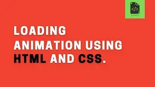 Loading Screen Animation Using HTML & CSS.