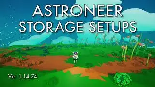 Astroneer - Storage Setups