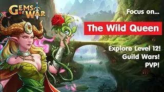 Gems of War The Wild Queen Best Guild Wars Explore Level 12 and PvP teams!