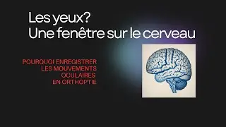 Enregistrer les mouvements oculaires en orthoptie
