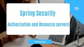Spring Security : Authorization and Resource Server