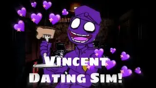 CREATING A FNAF VINCENT DATING SIM
