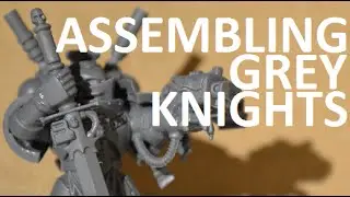Assembling Grey Knights - Interceptor/Purifier/Strike Squad