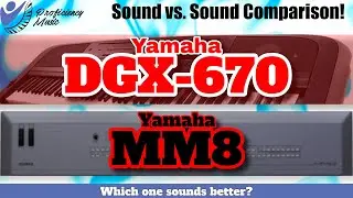 Yamaha DGX-670 vs Yamaha MM8: Sound vs Sound Comparison!  Which one sounds better?