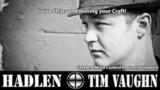 CMC Episode 4 - Cruise Ships and Honing your Skills - with Tim Vaughn