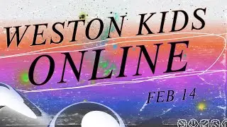 Weston Kids Online - February 14, 2021