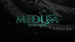 Eleven Tonight - Medusa (Official Music Video) 2025