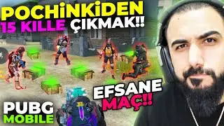 POCHİNKİYE ATLADIĞIM GİBİ 15 KİLL ALMAK!! EFSANE BİR FIGHT!! | PUBG Mobile