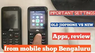 Jiophone F320B important settings , review features,apps, old jio phone vs new jiophone comparison |
