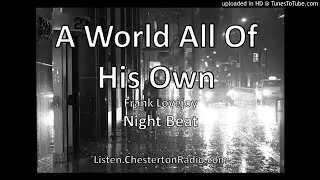 A  World All Of His Own - Night Beat - Frank Lovejoy