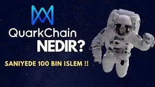 Quarkchain Nedir? 100.000+ TPS | Mainnet, Teknik ve Temel Analiz