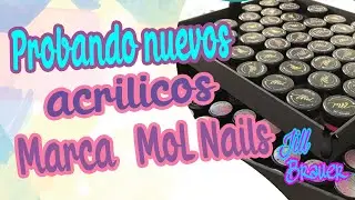 Acrilicos MoL Nails | Probando acrilicos | Jill Brauer