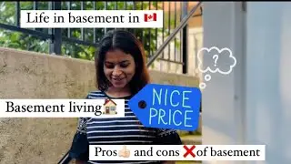 Life in Basement in Canada || Pros and Cons ||