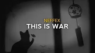 THIS IS WAR | NEFFEX