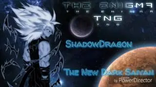 ShadowDragon | The New Dark Saiyan | Inspired by The Enigma TNG