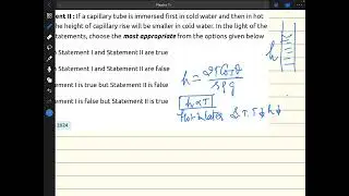 Statement 1: if a capillary tube is immersed first in cold water and then in hot water the height of