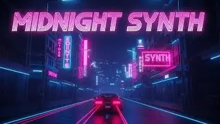 Midnight Synts &ndash; Neon Synthwave Atmosphere