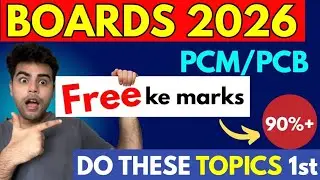 Class 12: FREE KE MARKS- Top scoring Chapters for PCM/PCB || Boards 2026