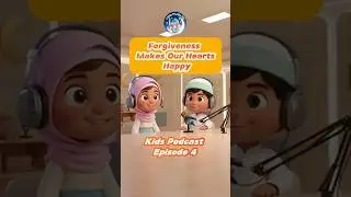 Forgiveness Makes Our Hearts Happy - Kids Podcast Ep. 4 - Part 2 | Kids discussion | Kids Learning