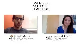 Diverse & Inclusive Leaders Podcast #18: Mark Metry -  Host at Humans 2.0 Podcast