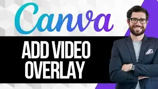 Как добавить видеоналожение в Canva