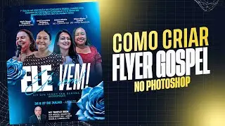 COMO CRIAR FLYER GOSPEL NO PHOTOSHOP - PSD FREE NA DESCRI&Ccedil;&Atilde;O
