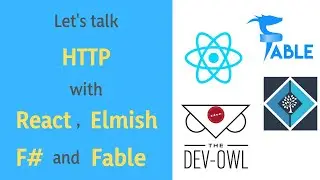 Let's talk HTTP with React, Elmish, F# and Fable