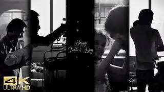 Father's Day Special 4k Whatsapp Status | Full Screen HD | Emotional Video | Happy Father's Day 2021
