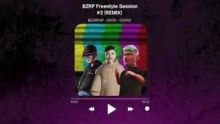 BIZARRAP - NOOK - GSONY  || BZRP Freestyle Session #2 (REMIX)
