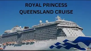 Royal Princess Queensland Cruise
