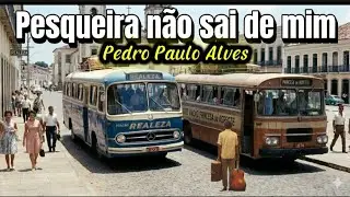 Nº0218_Pesqueira não sai de mim @luquinhabrasil